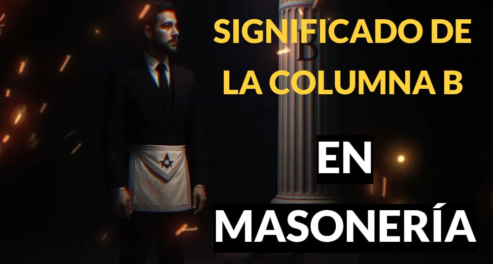 Significado De La Columna B En Masonería