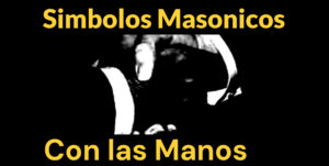Simbolos Masonicos con las Manos