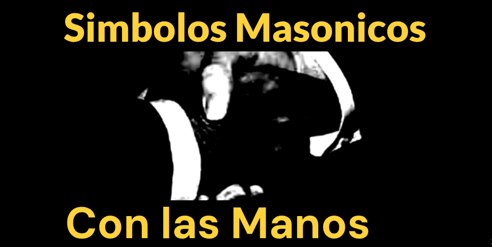 Simbolos Masonicos con las Manos